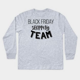 Black Friday Shopping Team Holiday Sales T-Shirt Kids Long Sleeve T-Shirt